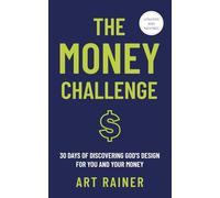 The Money Challenge, Updated: 30 Days of Discovering God's Design for You and Your Money