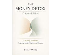 The Money Detox: Couples Edition: 40 Day Devotional