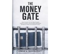 The Money Gate: How Canadian Convoy Bank Freezes Fueled Conspiracy Theories About Debanking Emergency Powers and Financial Control