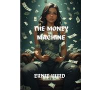 THE MONEY MACHINE