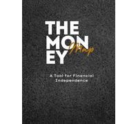 The Money Map: A Tool For Financial Independence