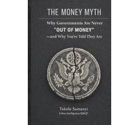 THE MONEY MYTH: Why Governments Are Never “Out of Money” - and Why You’re Told They Are.