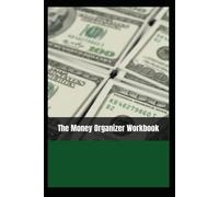 The Money Organizer Workbook