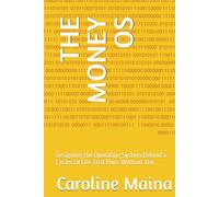 THE MONEY OS: Designing the Operating System Behind a Financial Life That Runs Without You (Foundations of Financial Thinking)