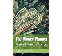 The Money Planner: Mastering Your Finances