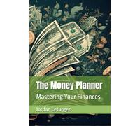 The Money Planner: Mastering Your Finances