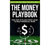 The Money Playbook: Make Your Next Move, Your Best Move