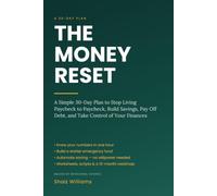 The Money Reset: A Simple 30-Day Plan to Stop Living Paycheck to Paycheck, Build Savings, Pay Off Debt, and Take Control of Your Finances
