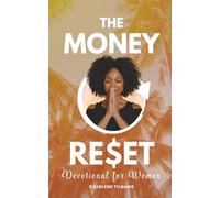 The Money Reset Devotional for Women: 21 Habits to Break Cycles, Build Discipline, and Steward Your Money God’s Way