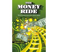 The Money Ride: Manual de pasajeros para obtener dinero y riqueza