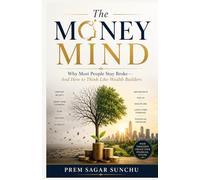 The Money Sense: Mastering the Basics of Earning, Saving, and Spending Wisely