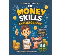 The Money Skills Challenge Book: Financial Literacy Workbook for Kids Ages 8-12
