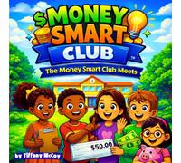 The Money Smart Club: The Money Smart Club Meets