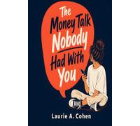 The Money Talk Nobody Had With You: A Personal Finance Guide for Gen Z Adults Who Are Done Figuring It Out Alone