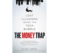 The Money Trap: Lost Illusions Inside the Tech Bubble