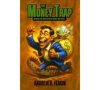 The Money Trap: Winning The War Between Money And Peace