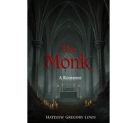 The Monk: A Romance