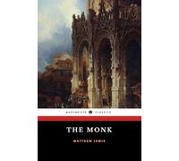 The Monk: The 1796 Gothic Horror Classic