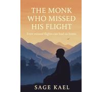 The Monk Who Missed His Flight: Even missed flights can lead us home.