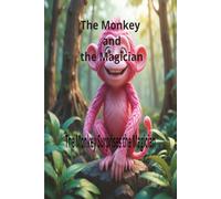 The Monkey and the Magician: The Monkey Surprises the Magician.The power of creativity and curiosity Confidence in thinking differently Friendship and ... That surprises can lead to amazing outcomes