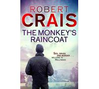 The Monkey's Raincoat: The First Cole &Pike novel | Robert Crais