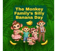 The Monkey Family's Silly Banana Day