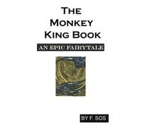 The Monkey King Book: An Epic Fairytale: Volume 1