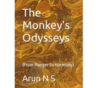 The Monkey’s Odysseys: {From Hunger to Harmony}