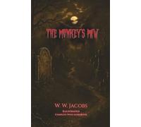 The Monkey’s Paw: A Classic Horror Short Story for Kids: Illustrated in Color with a Profesionally Narrated Audiobook - Perfect for Spooky Halloween Read-Alouds
