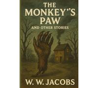 The Monkey’s Paw and Other Stories