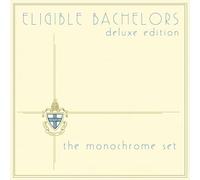 The Monochrome Set - Eligible Bachelors