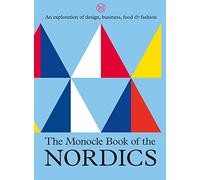 The Monocle Book of the Nordics: An exploration of design, business, food & fashion: 6