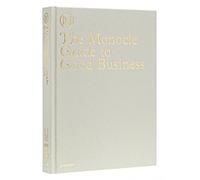 The Monocle Guide To Better Business