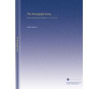The Monograph Series,: Records of Early American Architecture. V.1-2 1915-1916