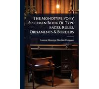 The Monotype Pony Specimen Book Of Type Faces, Rules, Ornaments & Borders
