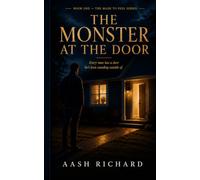 The Monster at the Door: Every Man Has a Door He's Been Standing Outside Of: 1 (Made to Feel)