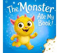 The Monster Ate My Book!: A Funny Interactive Picture Book for Kids Ages 2-5 | A Rhyming Bedtime Story for Toddlers and Preschoolers (Books in Trouble)