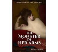 The Monster In Her Arms: A monster erotica (First Crush Nostalgia)