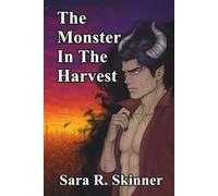 The Monster In The Harvest: An Adult Thanksgiving Romance (Holiday Short Story Collection)
