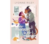 The Monster in the Manor: A Contemporary Beauty & the Beast Retelling