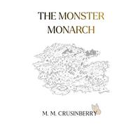 The Monster Monarch (A Lost Fae History)
