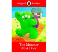 THE MONSTER NEXT DOOR (LB): Ladybird Readers Level 2 - 9780241254448