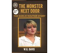The Monster Next Door: The Darlie Routier Story