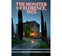 The Monster of Florence, 2025: Fear shadows every single step