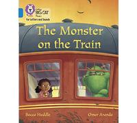 The Monster on the Train: Band 04/Blue (Collins Big Cat Phonics for Letters and Sounds)