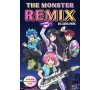The Monster Remix: K-Pop Kids Demon Hunters Book
