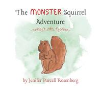 The Monster Squirrel Adventure