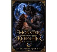 The Monster That Keeps Her: A Gargoyle Paranormal Romance (The Records of Lingering Warmth)