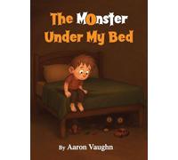 The Monster Under My Bed