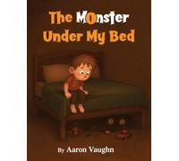 The Monster Under My Bed